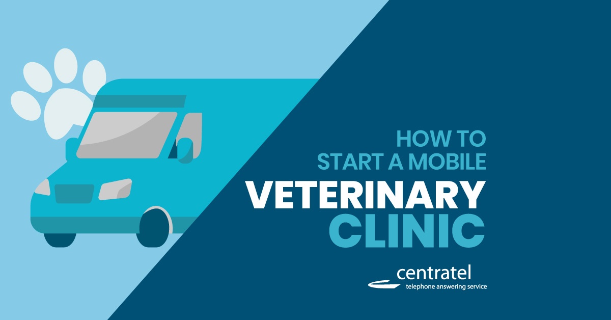 How to Start a Mobile Veterinary Clinic Centratel