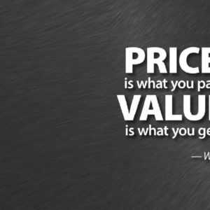 A quote saying Price is what you pay value is what you get by hiring a telephone answering service