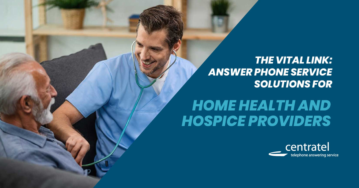 Hospice Answer Phone Service Solutions for Best Patient Care