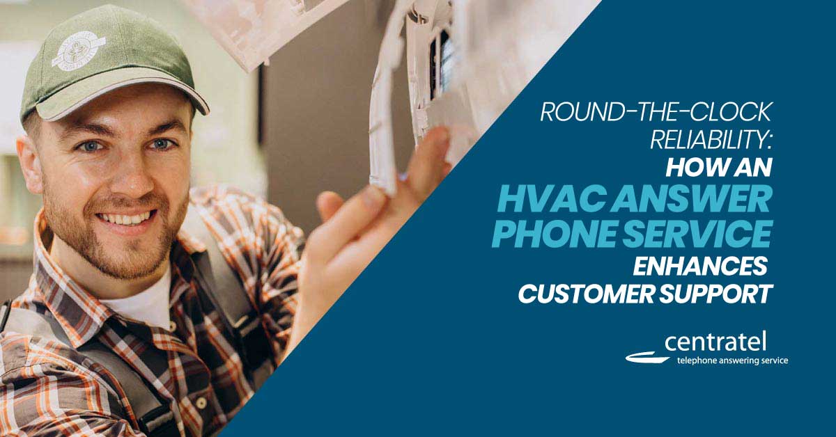 RoundtheClock Support with an HVAC Answer Phone Service